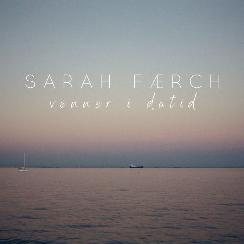 Sarah Frch - Venner I Datid