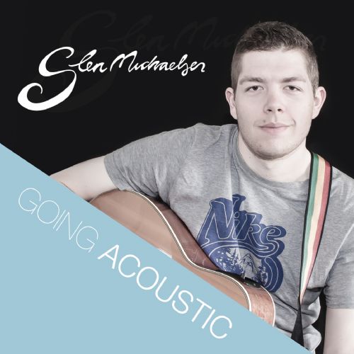 Glen Michaelsen - Going Acoustic