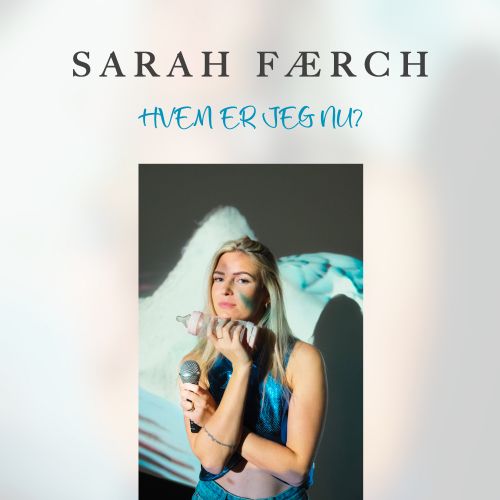 Sarah Frch - Hvem Er Jeg Nu?
