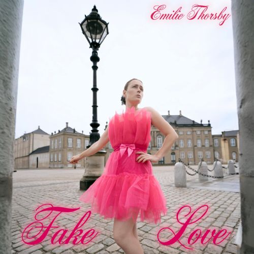 Single: Emilie Thorsby - Fake Love